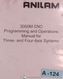 Anilam 3000M, 3 & 4 Axis Systems, CNC Programming & Operations Manual 2006