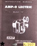 AMP-O lectric-AMP-O Lectric Model C, Wire Terminator Instruction Parts and Wiring Manual-C-01