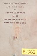 Brown & Sharpe No. 13, Univ Tool Grinding, Operations Maint & Parts Manual 1956