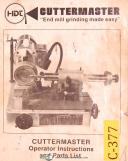 Cuttermaster HDT, End Mill grinding, Operations & Parts List Manual