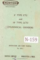 Norton 6" CTU, 10" LCTU Cylindrical Grinders Instruction, Parts Manual Year 1953
